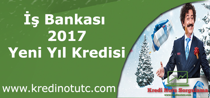 İş Bankası %1,14’ten Başlayan Faizlerle Yeni Yıl Kredisi