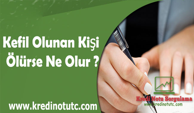 Kefil Olunan Kişinin Ölmesi