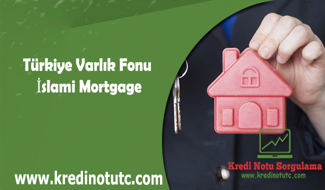 Türkiye Varlık Fonu İslami Mortgage